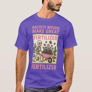 RACISTEN ZOUDEN UITGEBREIDE KUNSTMEST ZIJN T-SHIRT