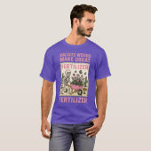 RACISTS WOULD MAKE GREAT FERTILIZER T-SHIRT (Voorkant volledig)