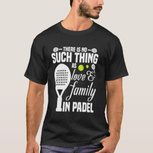 Racket Ball Speler Toernooi Liefde & Familie Game T-shirt