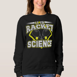 Racket Science Humor Quote voor atleet Scientist C Trui