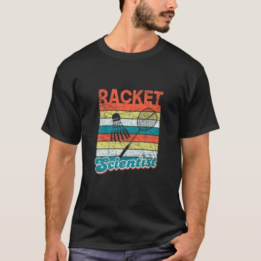 Racket Scientist Funny Badminton Player Shuttlecoc T-shirt (Voorkant)