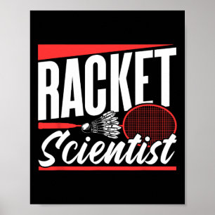 Racket Scientist Liefhebber Badminton Match Player Poster