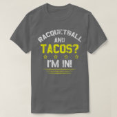 Racquetball en Tacos IIm in T-shirt (Design voorkant)