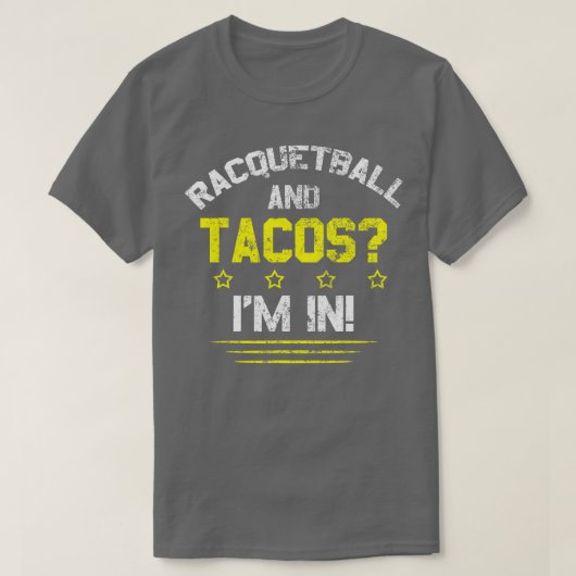Racquetball en Tacos IIm in T-shirt (Design voorkant)