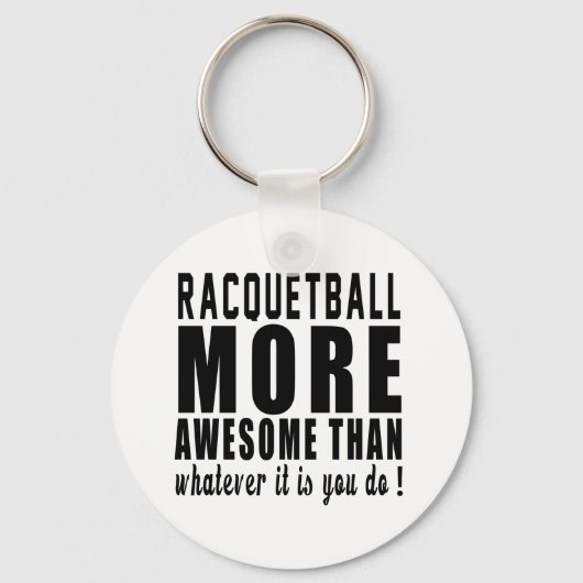 Racquetball is geweldige dan wat je ook mag. sleutelhanger (Voorkant)