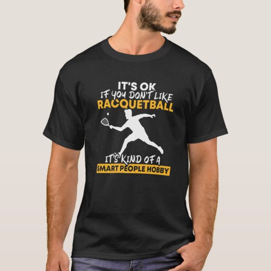 Racquetball is mijn soort Hobby Racquet Team T-shirt (Voorkant)
