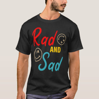 Rad en Sad Apparel T-shirt