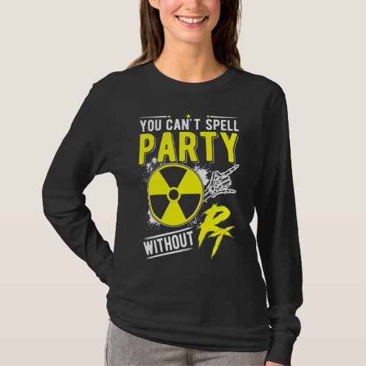 Rad Tech Quote Xray Witty Funny Radiologist T-shirt (Voorkant)