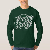 Radgie Gadgie Geordie Newcastle Dialect T-shirt (Voorkant)