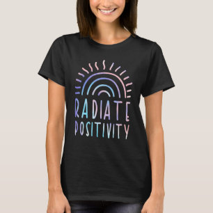 Radiale positiviteit Motivatie citaat regenboog vo T-shirt
