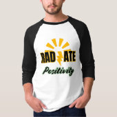 Radiale positiviteit t-shirt (Voorkant)