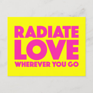 Radiate Love waar u ook gaat Citaat () Briefkaart