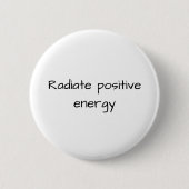 Radiate positive energy Button (Voorkant)