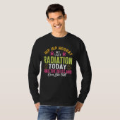 Radiation Therapy My Last Radiation Today Warrior  T-shirt (Voorkant volledig)