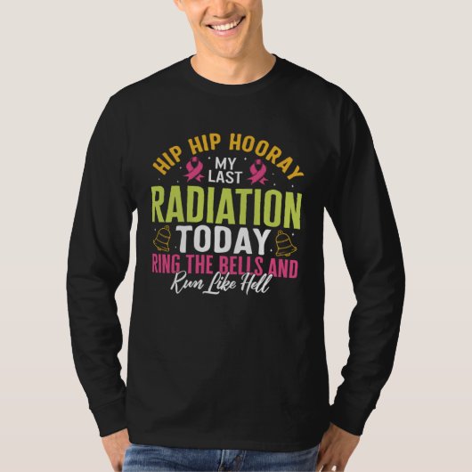 Radiation Therapy My Last Radiation Today Warrior  T-shirt (Voorkant)