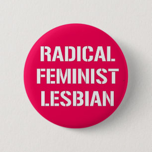 Radicaal feministisch Lesbian Ronde Button 5,7 Cm