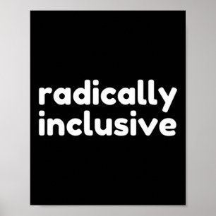 Radicaal Inclusieve Inclusion T-shirt Poster