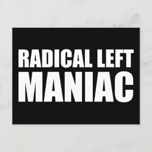 Radicaal links Maniac Funny Anti-Trump Briefkaart