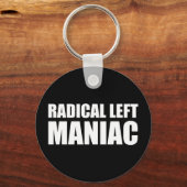 Radicaal links Maniac Funny Anti-Trump Sleutelhanger (Voorkant)