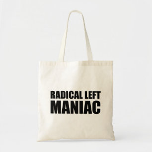 Radicaal links Maniac Funny Anti-Trump Tote Bag