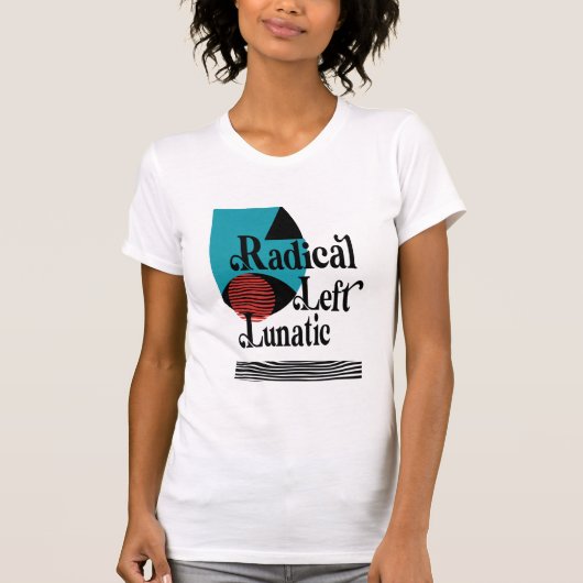 Radicaal-linkse gek t-shirt (Voorkant)