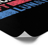 Radicaal linkse krankzinnige anti Trump grappige D Poster (Hoek)