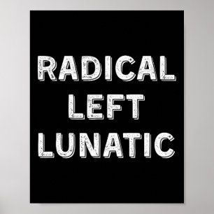 Radicaal Linkse Krankzinnige Anti Trump Grappige D Poster