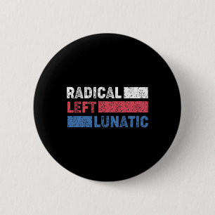 Radicaal linkse krankzinnige anti Trump grappige D Ronde Button 5,7 Cm