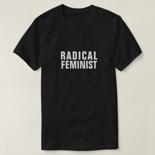 RADICAL FEMINIST T-Shirt (Design voorkant)