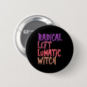 Radical Left Lunatic Witch Funny Halloween Feminis Ronde Button 5,7 Cm (Voorkant /achterkant)