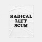 Radical Left S Funny Sarcastic Quote  Fleece Deken (Voorkant)