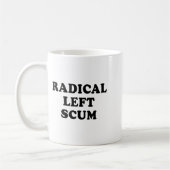 Radical Left S Funny Sarcastic Quote  Koffiemok (Links)