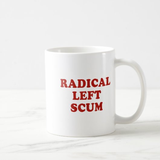 Radical Left S Funny Sarcastic Quote Koffiemok (Rechts)