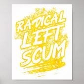 Radical Left S Funny Sarcastic Quote  Poster (Voorkant)
