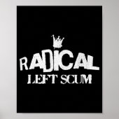 Radical Left S Funny Sarcastic Quote  Poster (Voorkant)