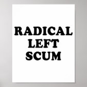 Radical Left S Funny Sarcastic Quote  Poster (Voorkant)