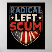 Radical Left S Funny Sarcastic Quote  Poster (Voorkant)