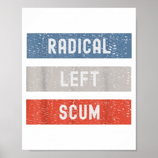 Radical Left S Funny Sarcastic Quote  Poster (Voorkant)