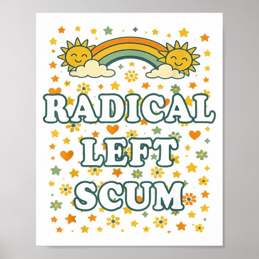 Radical Left S Funny Sarcastic Quote  Poster (Voorkant)