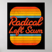 Radical Left S Funny Sarcastic Quote  Poster (Voorkant)