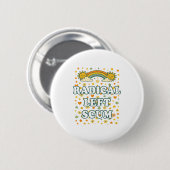 Radical Left S Funny Sarcastic Quote  Ronde Button 5,7 Cm (Voorkant /achterkant)