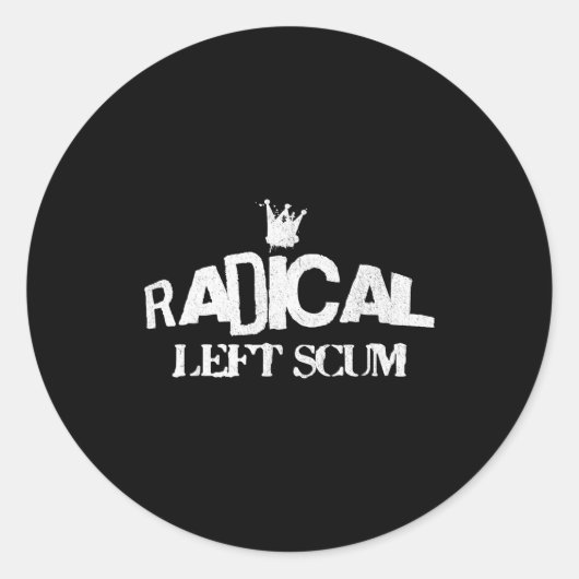 Radical Left S Funny Sarcastic Quote  Ronde Sticker (Voorkant)
