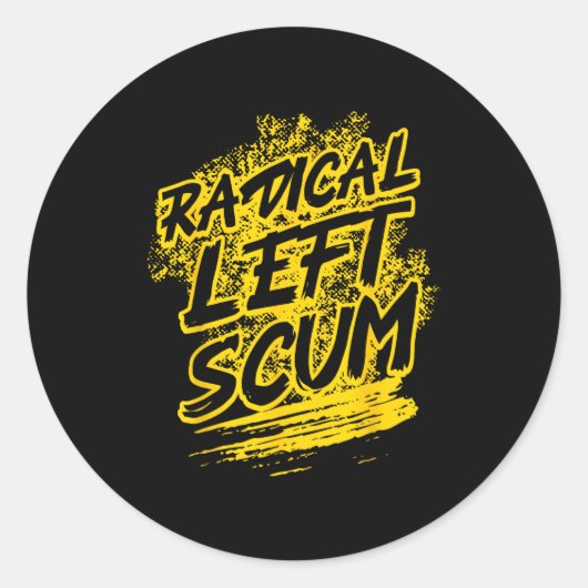 Radical Left S Funny Sarcastic Quote  Ronde Sticker (Voorkant)