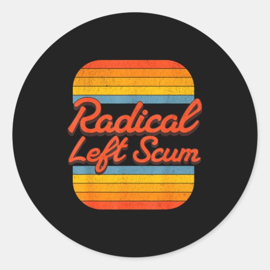 Radical Left S Funny Sarcastic Quote Ronde Sticker (Voorkant)