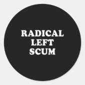 Radical Left S Funny Sarcastic Quote  Ronde Sticker (Voorkant)