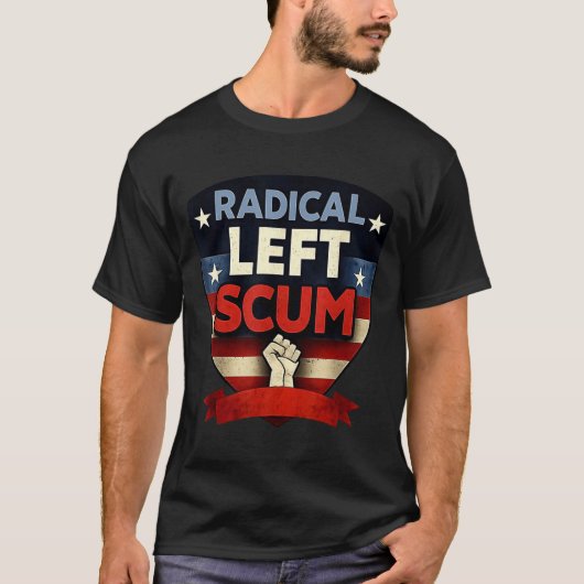 Radical Left S Funny Sarcastic Quote T-shirt (Voorkant)