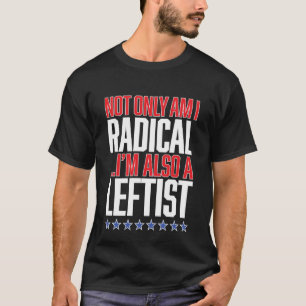 RADICAL LEFTIST patriotic liberale pride USA vlag T-shirt