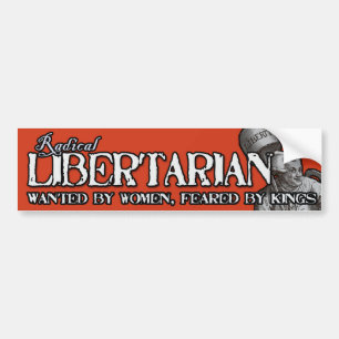 Radical Libertarian Bumpersticker