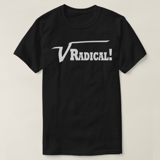 Radical Square Root Funny Teacher Science Wiskunde T-shirt (Design voorkant)