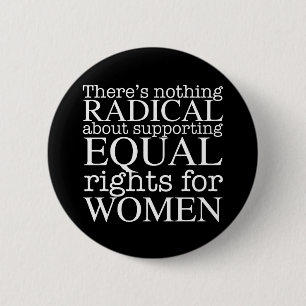 Radical Woman Quote on Women's Rights Feminist Ronde Button 5,7 Cm